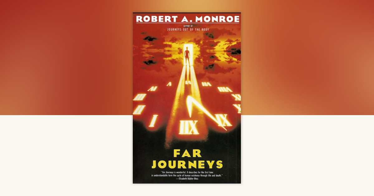 Far Journeys by Robert A. Monroe: 9780385231824