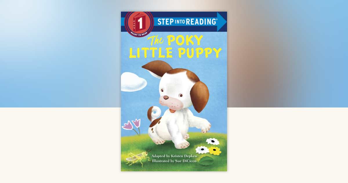 The Poky Little Puppy Step into Reading by Kristen L. Depken