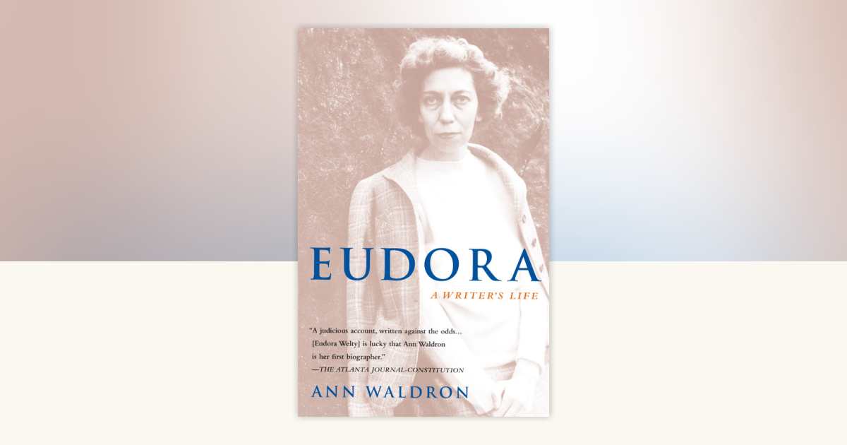 Eudora Welty by Ann Waldron: 9780385476485 | PenguinRandomHouse