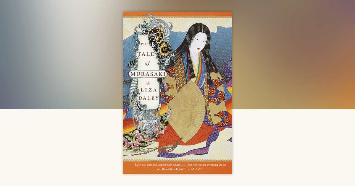 The Tale of Murasaki by Liza Dalby: 9780385497954