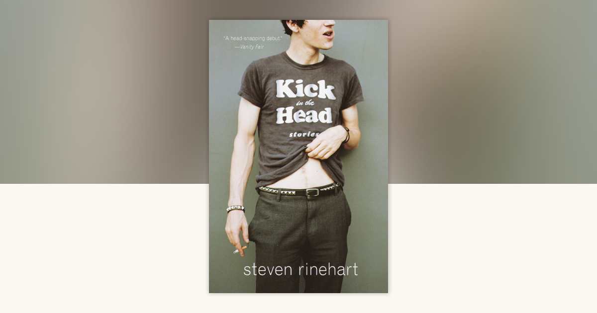 Kick in the Head by Steven Rinehart: 9780385498548 | PenguinRandomHouse ...