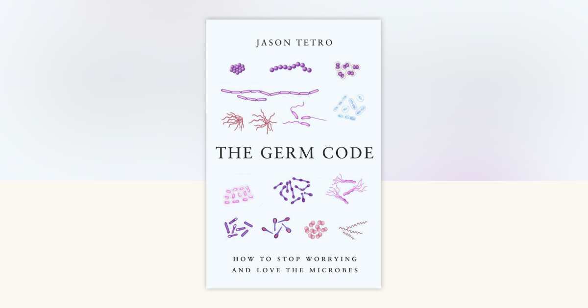 The Germ Code by Jason Tetro: 9780385678537 | PenguinRandomHouse