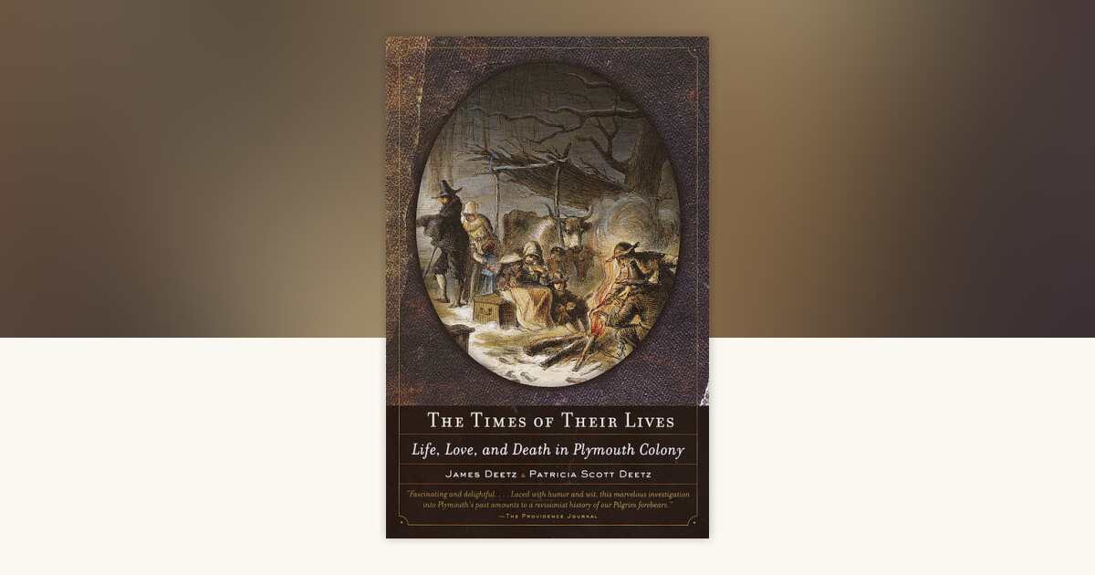 The Times of Their Lives by James Deetz, Patricia Scott Deetz ...