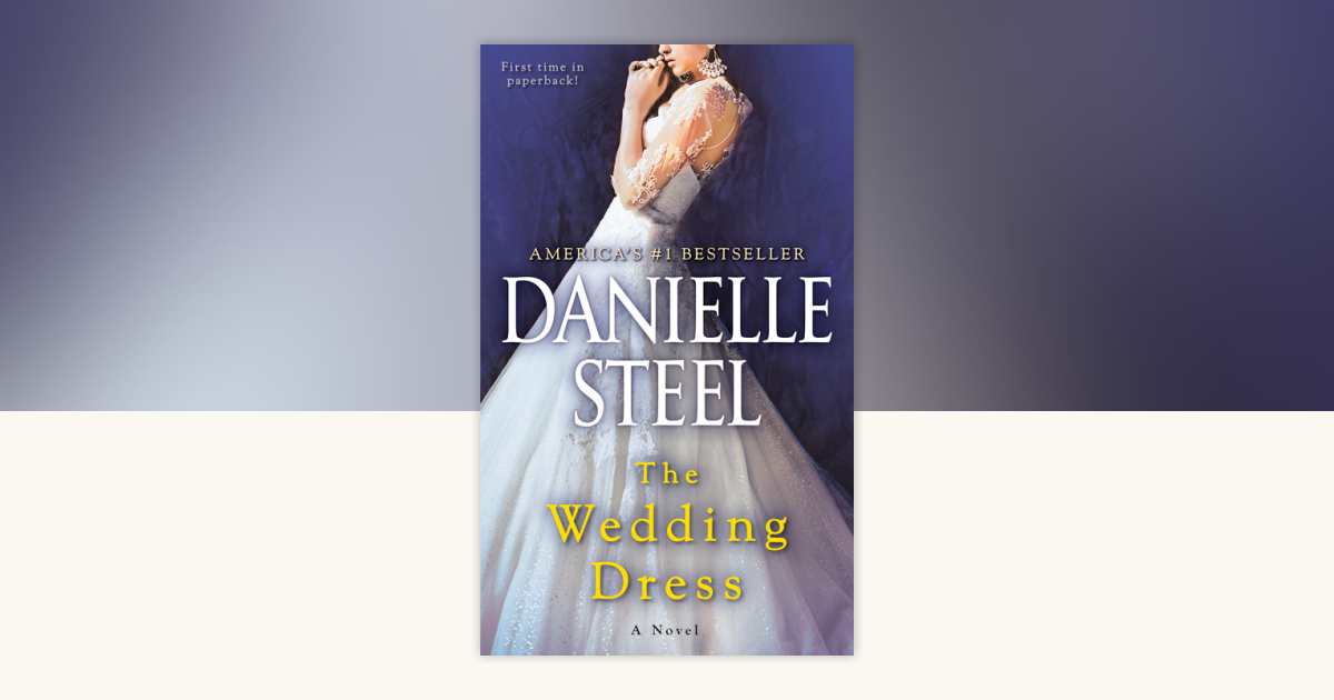 The Wedding Dress by Danielle Steel: 9780399179617