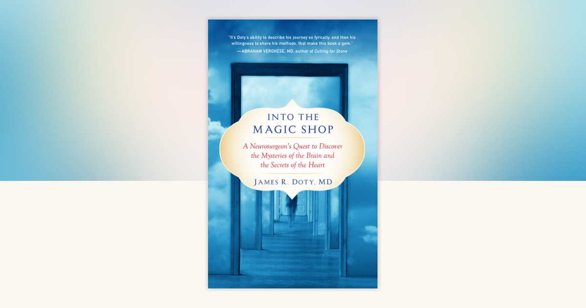 Into the Magic Shop by James R. Doty, MD: 9780399183645