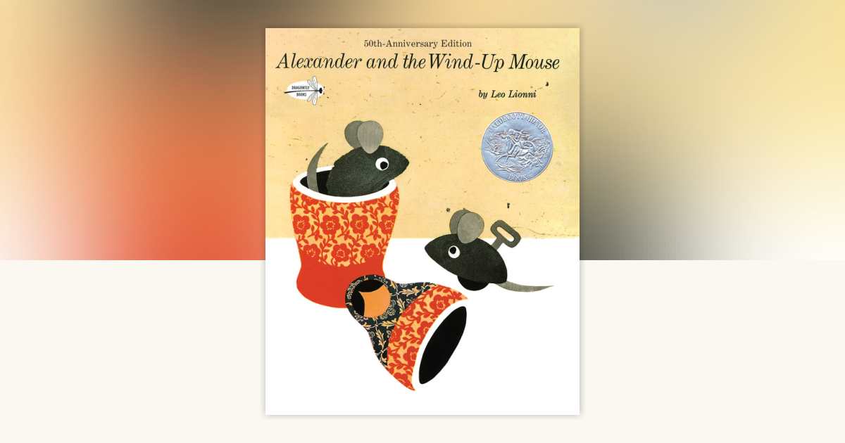 Alexander and the Wind-Up Mouse by Leo Lionni: 9780399555510