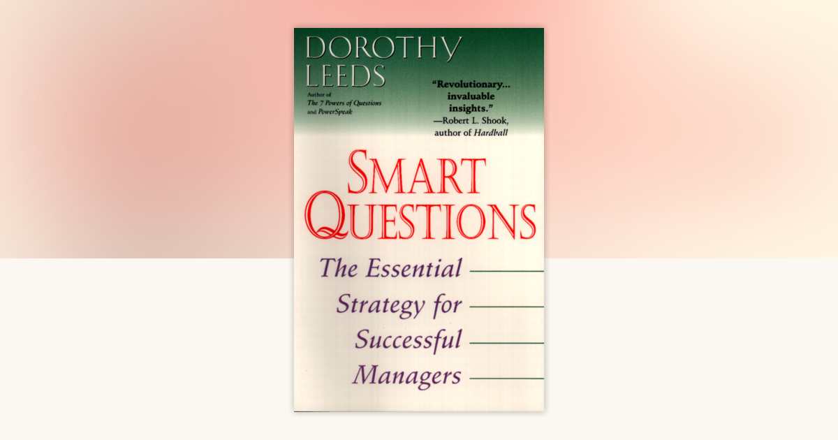 Smart Questions by Dorothy Leeds: 9780425176597 | PenguinRandomHouse ...