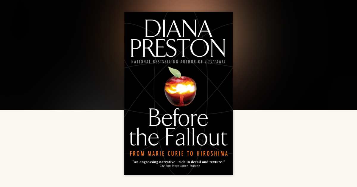 Before the Fallout by Diana Preston: 9780425207895 | PenguinRandomHouse ...