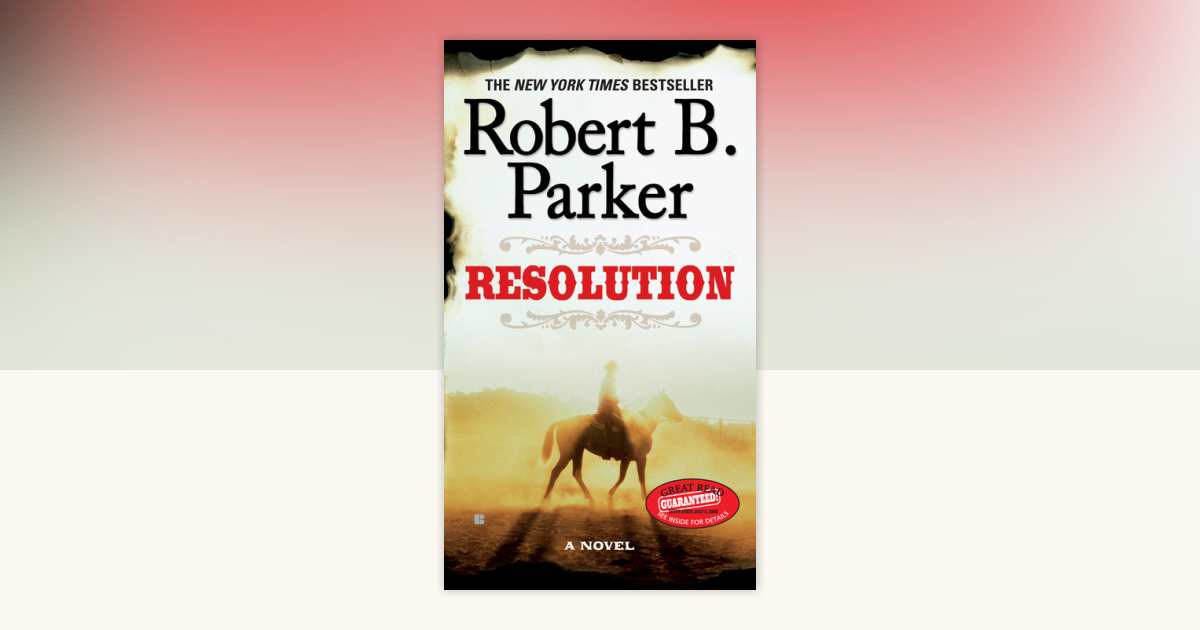 Resolution by Robert B. Parker: 9780425227992 | PenguinRandomHouse.com ...