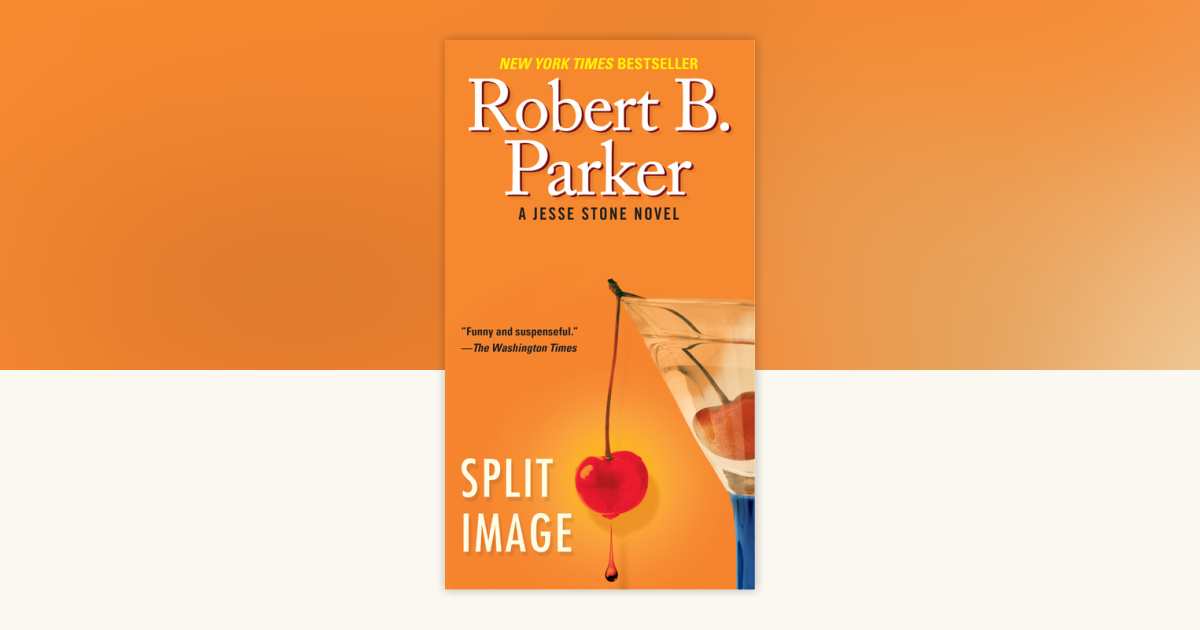 Split Image by Robert B. Parker 9780425239735