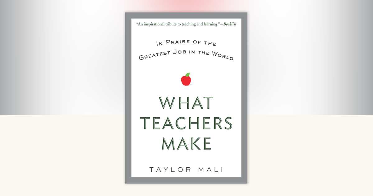 What Teachers Make by Taylor Mali: 9780425269503 | PenguinRandomHouse.com: Books