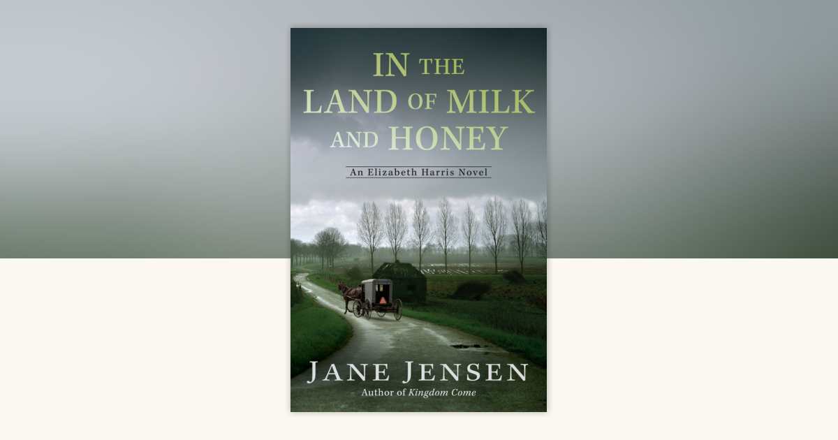 In the Land of Milk and Honey by Jane Jensen: 9780425282908 ...
