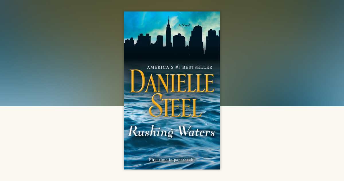 Rushing Waters by Danielle Steel: 9780425285435 | PenguinRandomHouse ...
