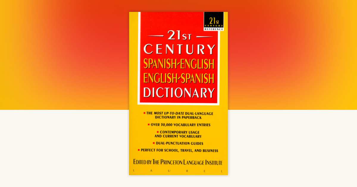 21st Century Spanish-English/English-Spanish Dictionary by