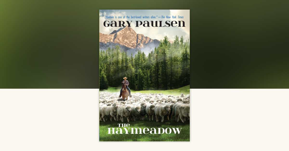 The Haymeadow by Gary Paulsen: 9780440409236 | PenguinRandomHouse.com ...