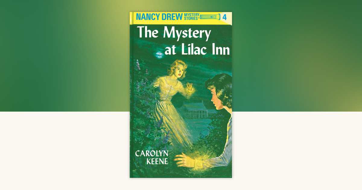 Nancy Drew 04: the Mystery at Lilac Inn by Carolyn Keene