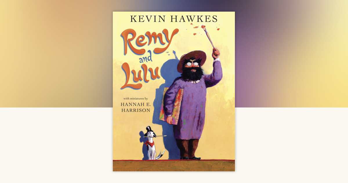 Remy and Lulu by Kevin Hawkes: 9780449810897 | PenguinRandomHouse.com ...