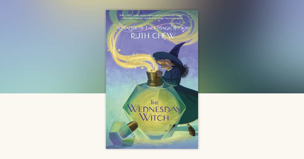 A Matter-of-Fact Magic Book: The Wednesday Witch by Ruth Chew ...