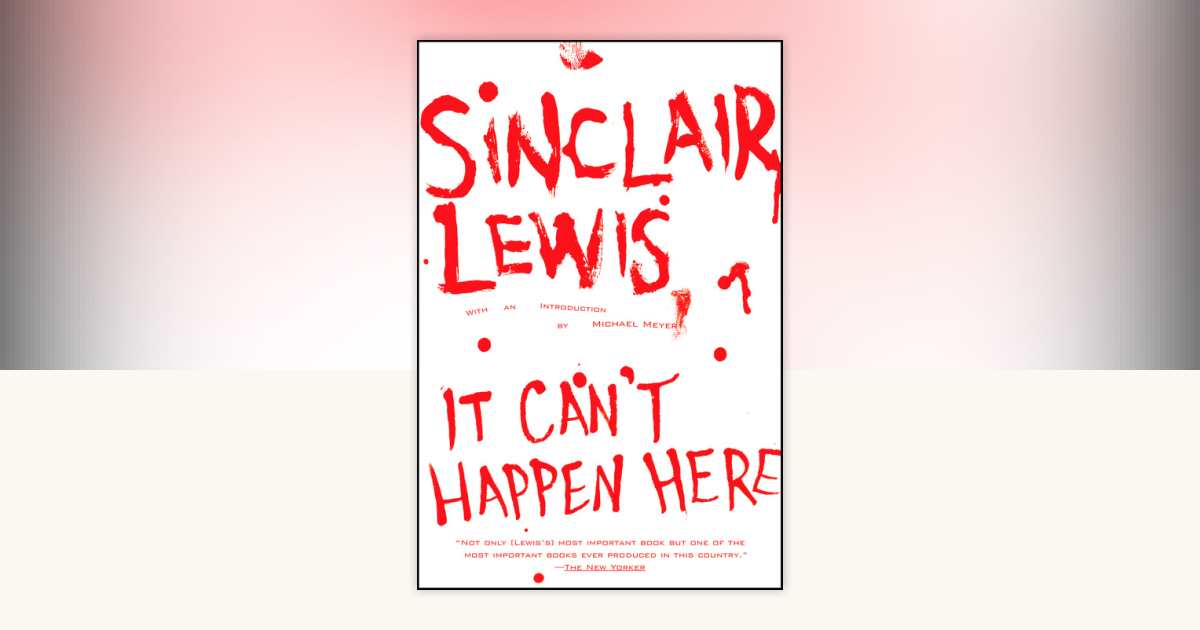 It Can't Happen Here by Sinclair Lewis: 9780451216588