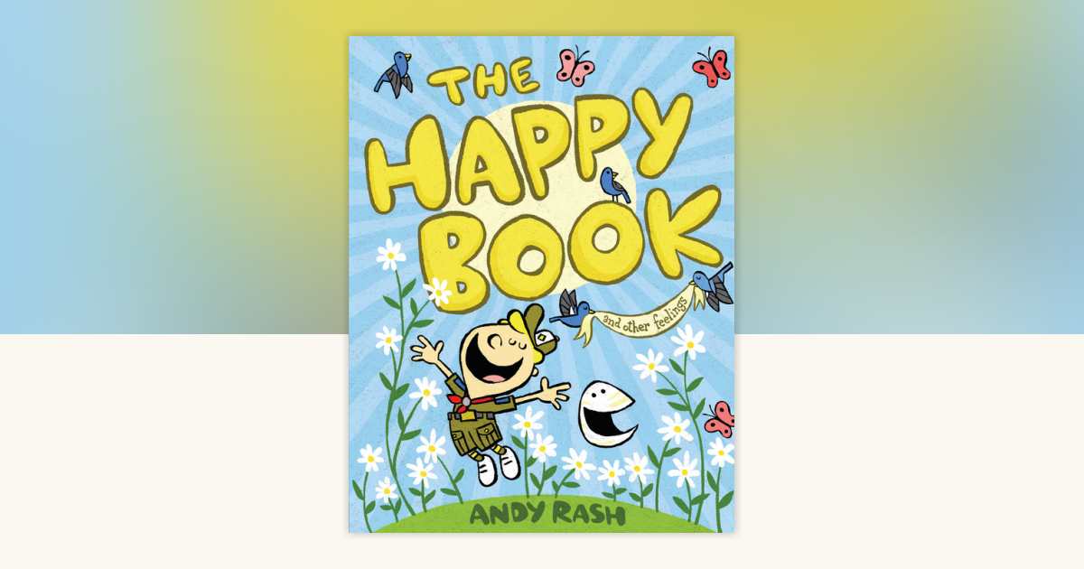 The Happy Book by Andy Rash: 9780451471253 | PenguinRandomHouse.com: Books
