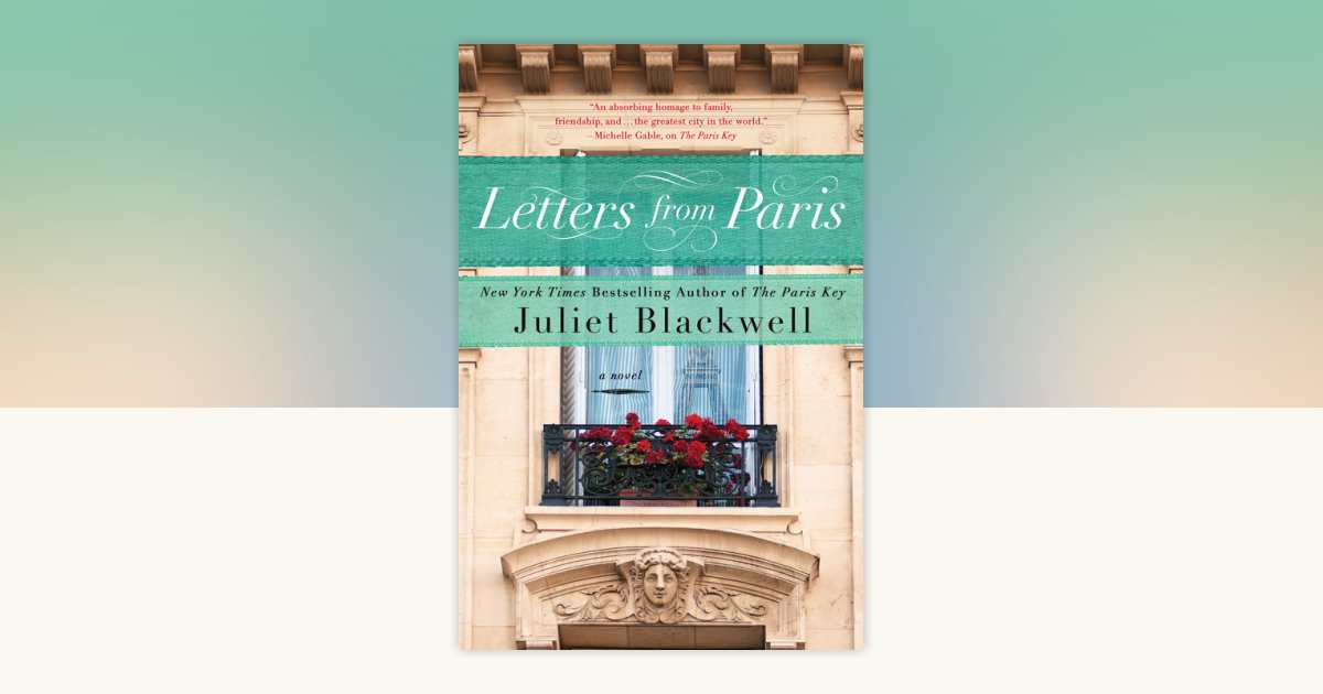 Letters from Paris by Juliet Blackwell 9780451473707