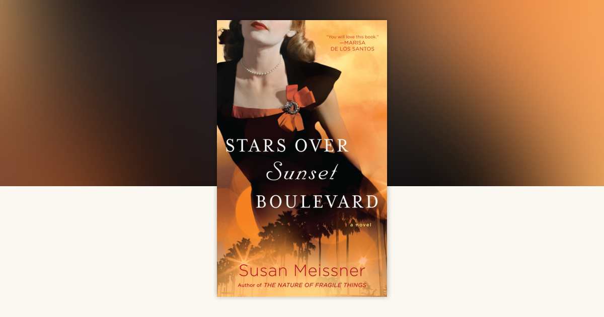 Stars Over Sunset Boulevard by Susan Meissner 9780451475992