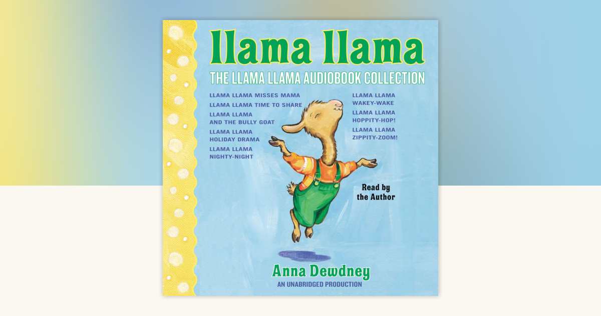 The Llama Llama Audiobook Collection by Anna Dewdney 