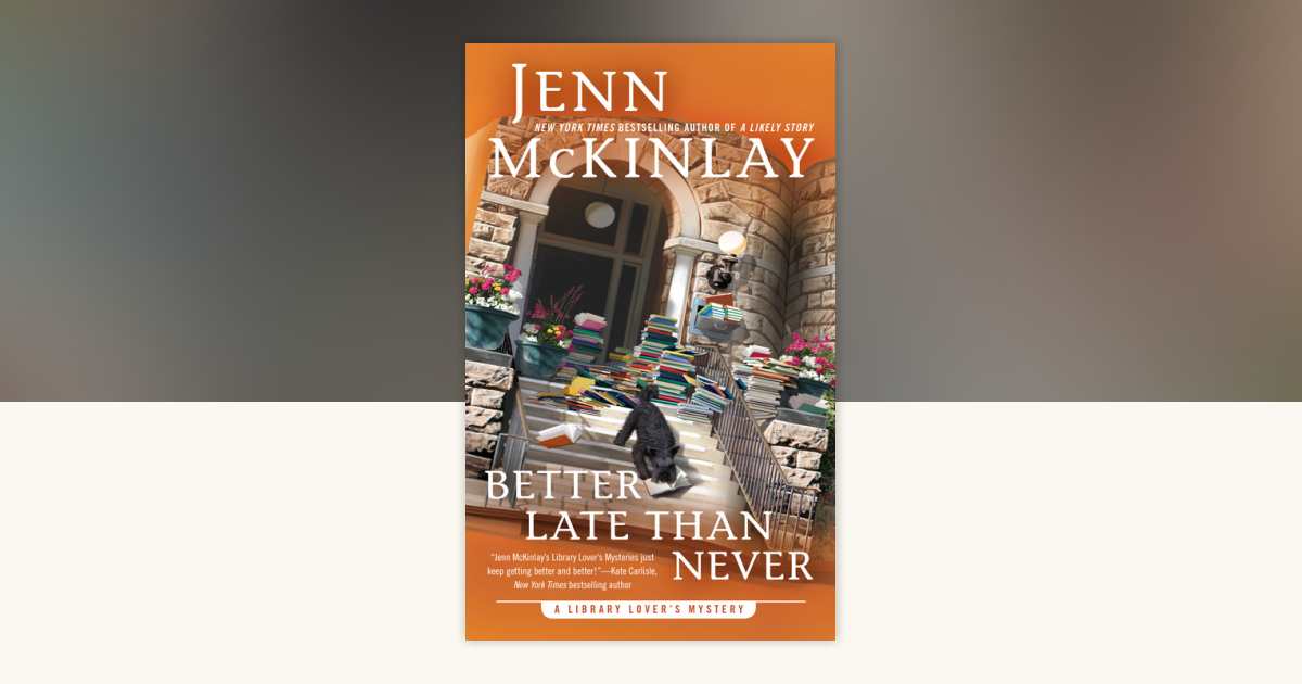 Better Late Than Never by Jenn McKinlay: 9780451488640