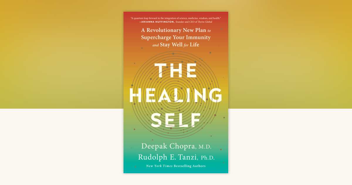 Sánate A Ti Mismo / The Healing Self: A Revolutionary New Plan To Supercharge Your Immunity And Stay Well For Life By Deepak Chopra Rudolph E Tanzi