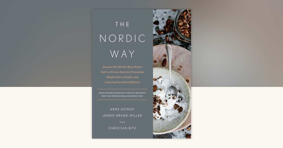 The Nordic Way by Arne Astrup, Jennie Brand-Miller, Christian Bitz ...