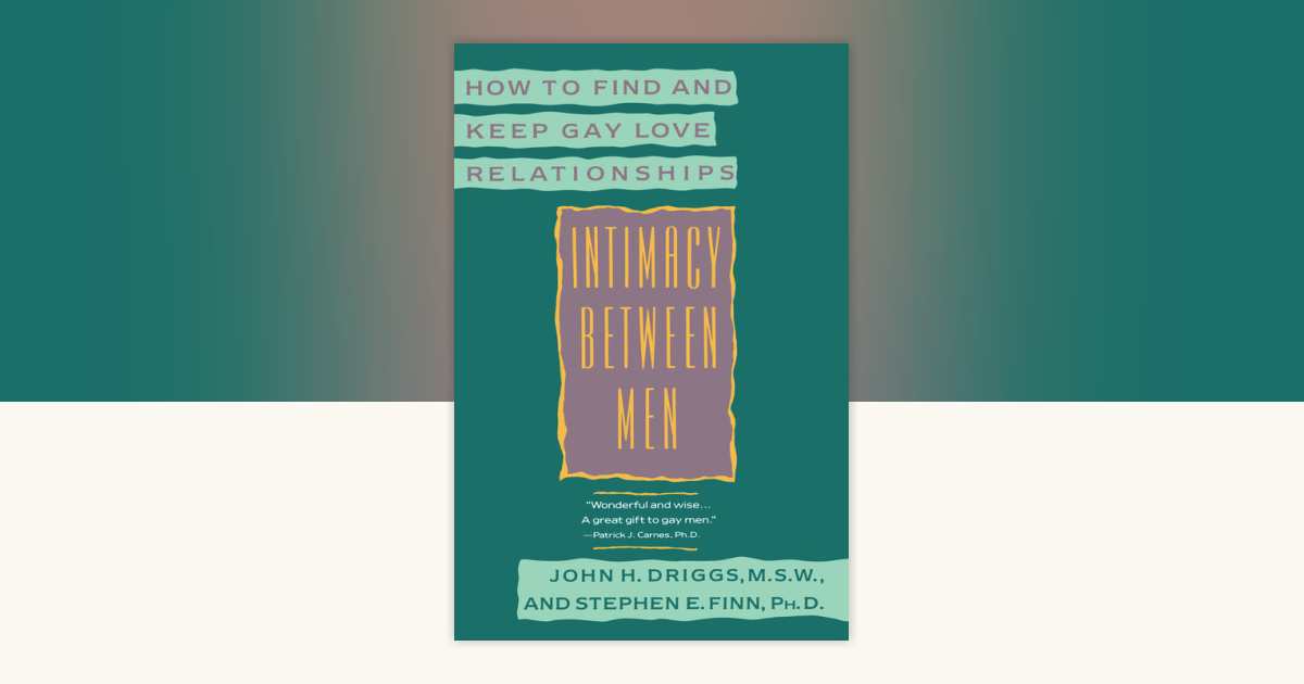 Intimacy Between Men by John H. Driggs, Stephen E. Finn: 9780452266964 ...