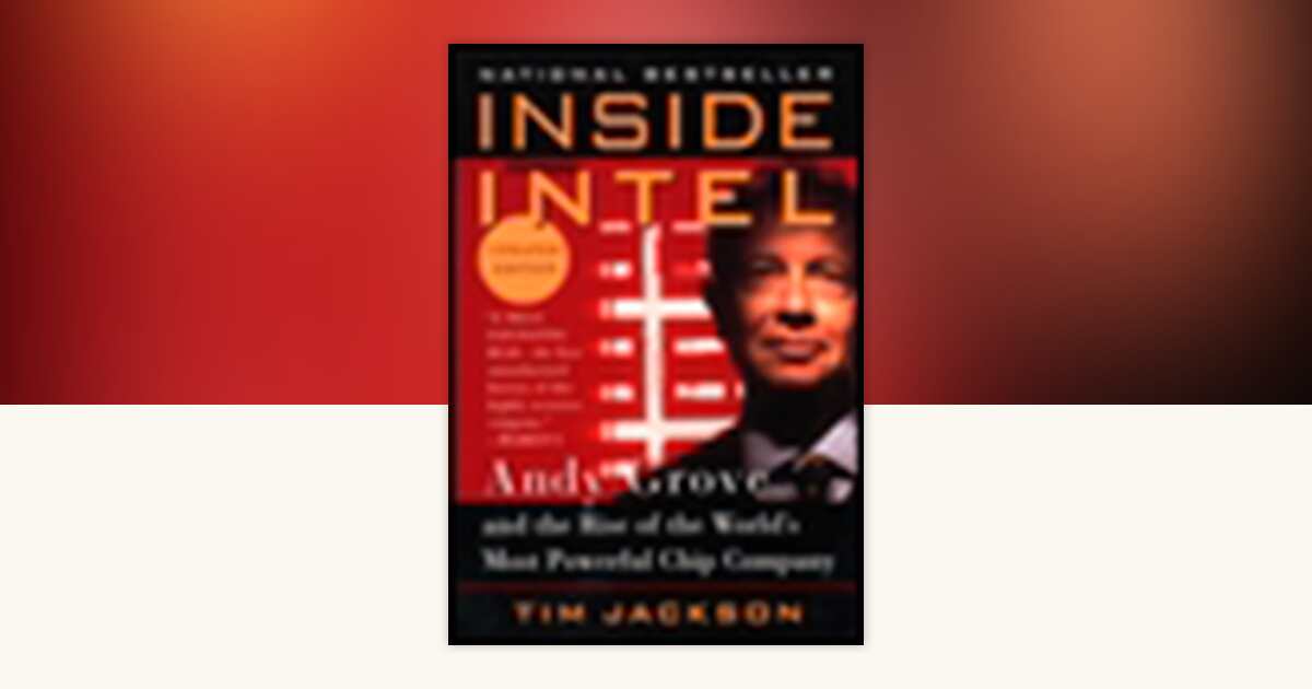 Inside Intel by Tim Jackson: 9780452276437 | PenguinRandomHouse.com: Books