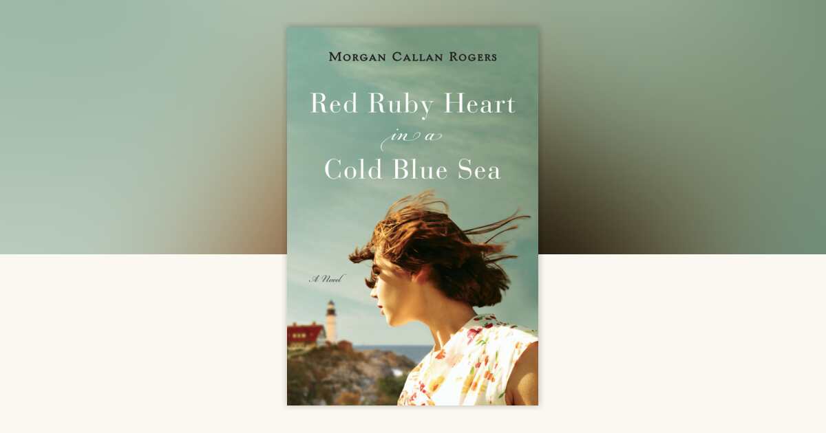 Red Ruby Heart in a Cold Blue Sea by Morgan Callan Rogers - Reading ...