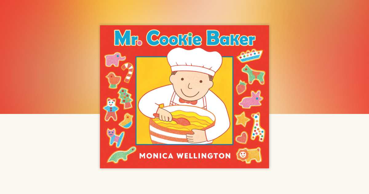 Mr. Cookie Baker (Board Book Edition) by Monica Wellington