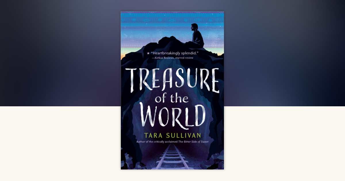 Treasure of the World by Tara Sullivan: 9780525516972 