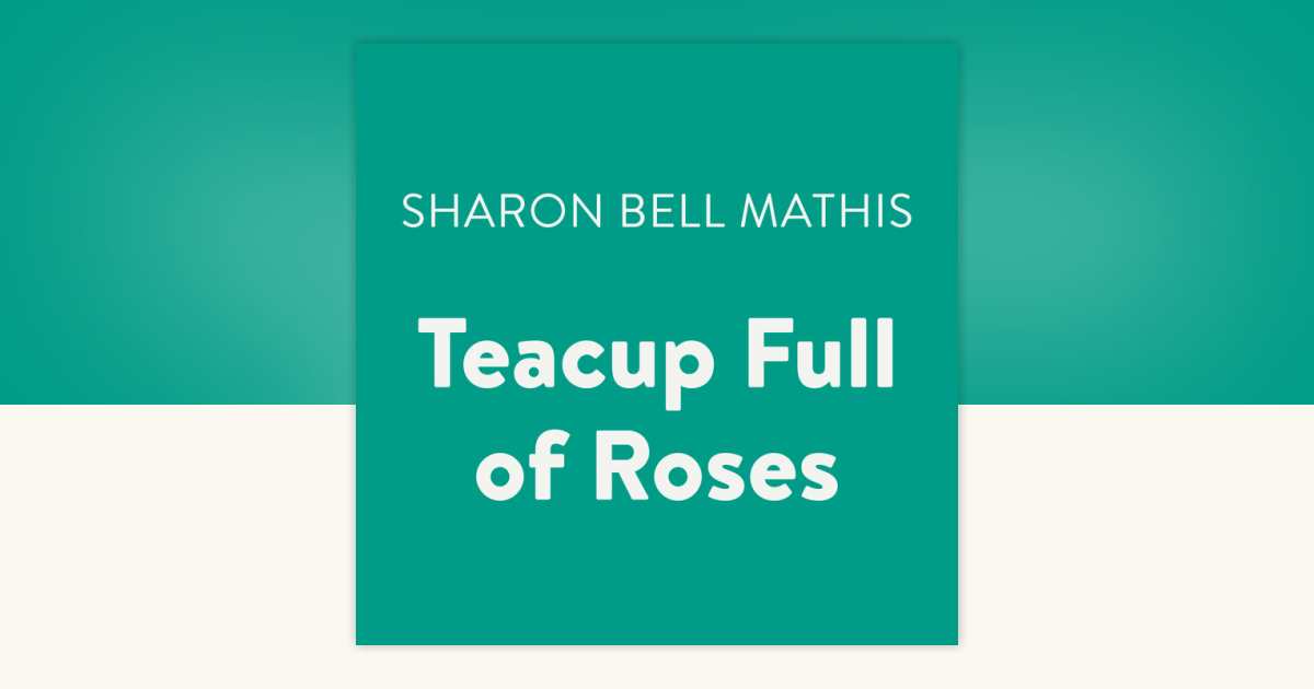 Teacup Full of Roses by Sharon Bell Mathis: 9780525626855 ...