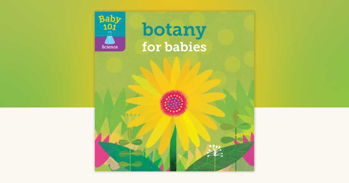 Baby 101: Botany for Babies by Jonathan Litton: 9780525648789
