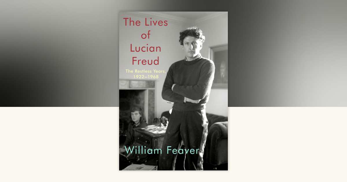 The Lives of Lucian Freud 上下二冊セット The Lives of Lucian Freud: The Restless Years by William Feaver