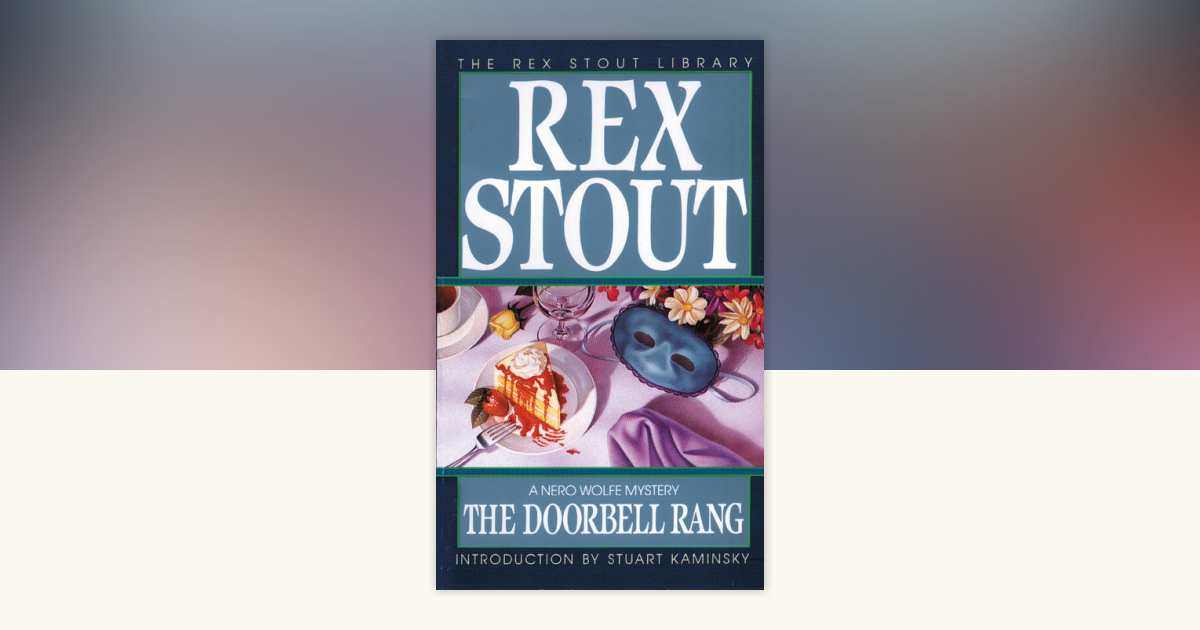 The Doorbell Rang by Rex Stout: 9780553237214 | PenguinRandomHouse.com: Books