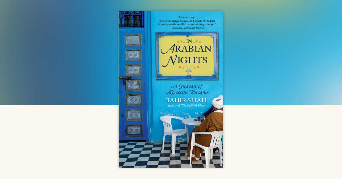 In Arabian Nights by Tahir Shah: 9780553384437