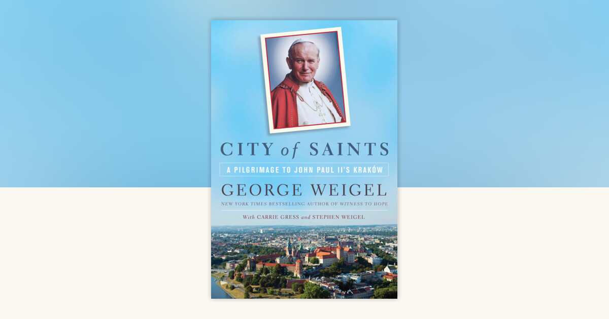 City of Saints by George Weigel, Carrie Gress, Stephen Weigel ...