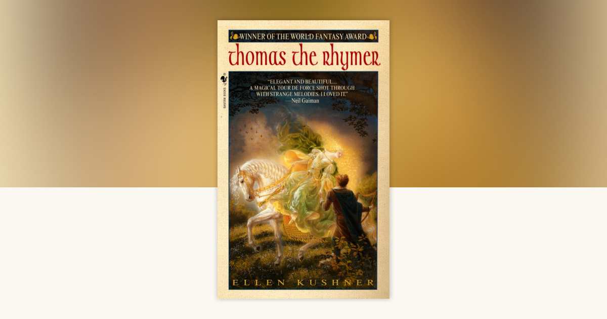 Thomas the Rhymer by Ellen Kushner: 9780553586978 | PenguinRandomHouse ...
