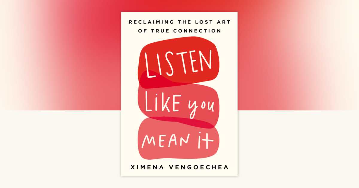 Listen Like You Mean It by Ximena Vengoechea: 9780593087053 ...