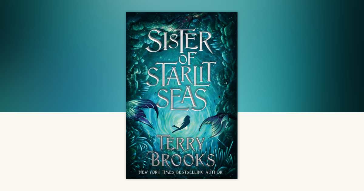 Sister of Starlit Seas by Terry Brooks: 9780593129821 ...