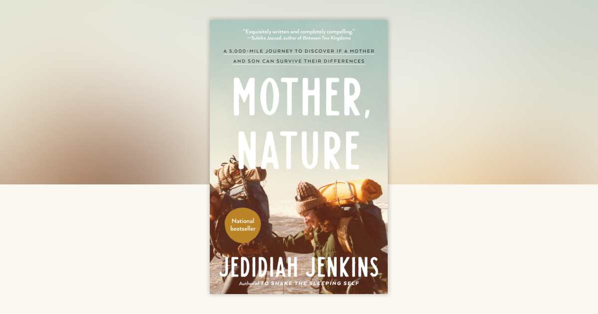Mother, Nature by Jedidiah Jenkins: 9780593137284 | PenguinRandomHouse ...
