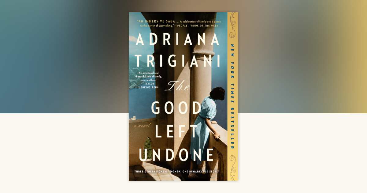 The Good Left Undone by Adriana Trigiani: 9780593183342 ...