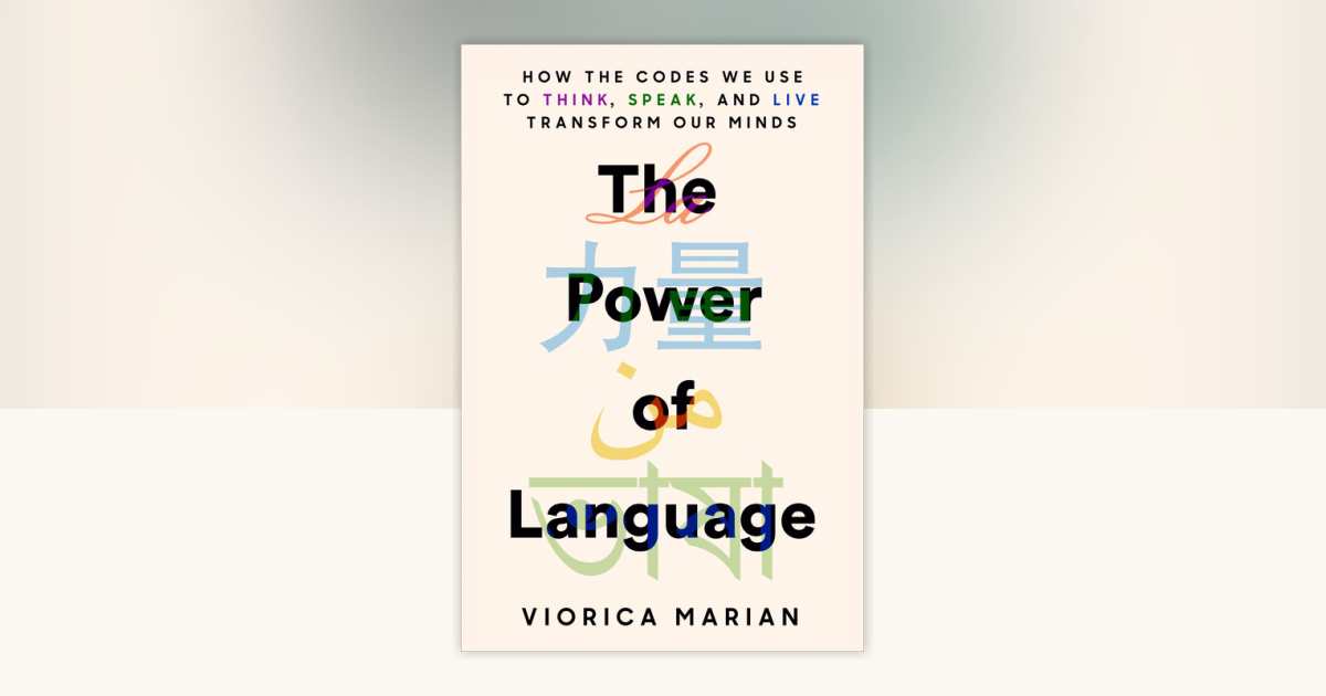 The Power of Language by Viorica Marian: 9780593187074 ...