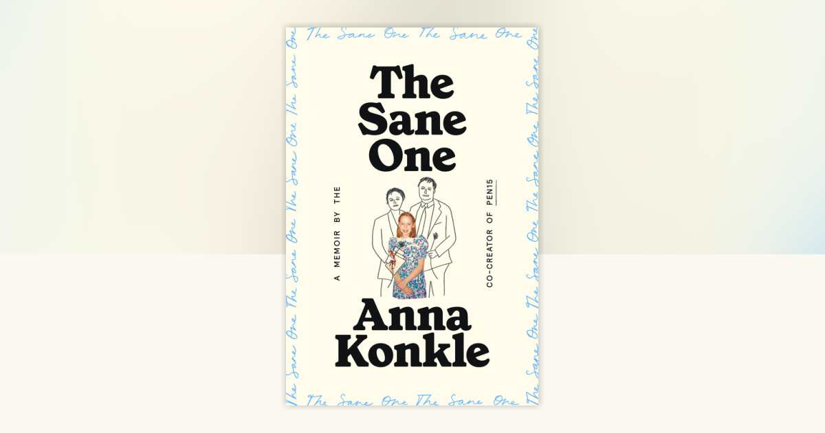 The Sane One by Anna Konkle: 9780593243992 | PenguinRandomHouse