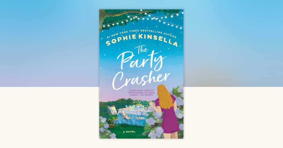 The Party Crasher by Sophie Kinsella 9780593449189