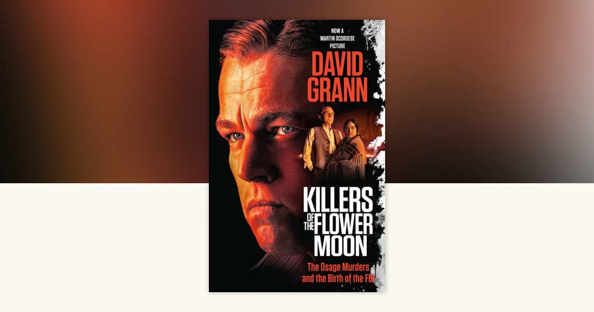 Killers of the Flower Moon by David Grann